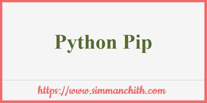 Python PIP Simmanchith