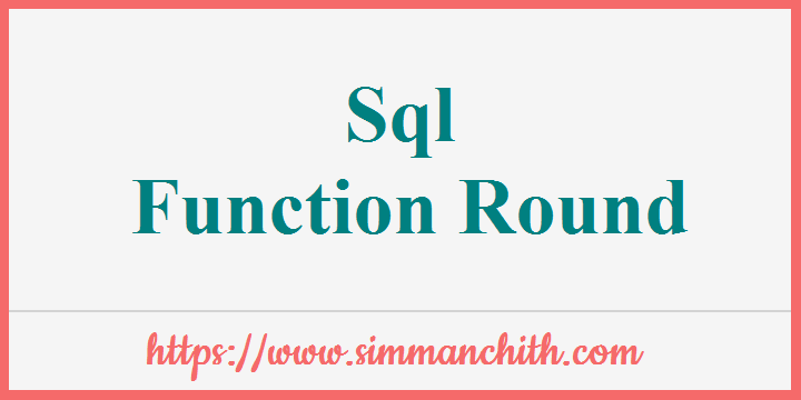 SQL ROUND Function Simmanchith