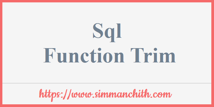 SQL TRIM LTRIM And RTRIM Functions Simmanchith